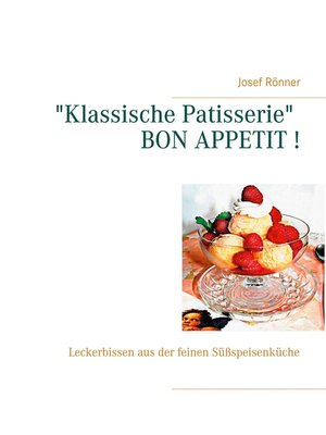 cover image of "Klassische Patisserie" BON APPETIT !